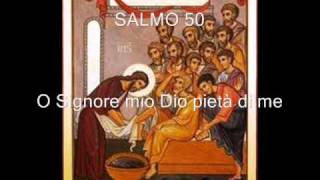 SALMO 50 O Signore mio Dio pietà [upl. by Anaitat]