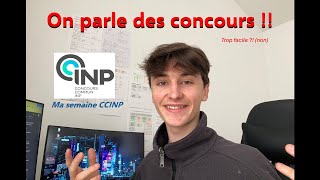 Ma semaine CCINP   Mon avis sur la première semaine de concours [upl. by Barbabra802]