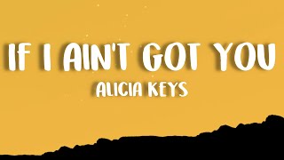 Alicia Keys  If I Aint Got You Lyrics [upl. by Eedolem]