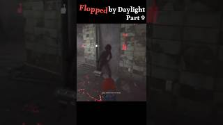 Flopped by Daylight 9 dbd shorts short gaming gameplay foryou fyp games gamer trending hi [upl. by Eiramaliehs]