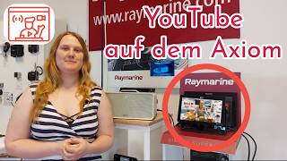 ▶ YouTube auf dem Axiom Plotter von Raymarine schauen  neues Softwareupdate  von Busse Yachtshop [upl. by Norek495]