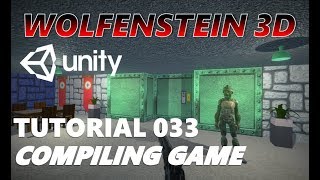 How To Make An FPS WOLFENSTEIN 3D Game Unity Tutorial 033  COMPILING GAME FINAL [upl. by Alel619]