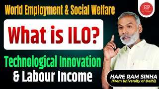 🌍 World Employment amp Social Welfare  What is ILO Technological Innovation and Labour Income [upl. by Ttegirb774]