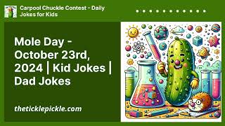 Mole Day  October 23rd 2024  Kid Jokes  Dad Jokes  Carpool Chuckle Contest  Daily Jokes [upl. by Gabel]