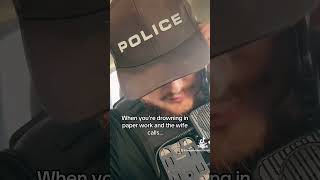 Paperwork in LE lawenforcement paperwork wife shortsfeed cops fyp comedy [upl. by Rehpinej329]