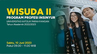 LIVE  Wisuda 2 Program Profesi Insinyur  PPI UNPAR Tahun Akademik 20222023 [upl. by Reginnej]