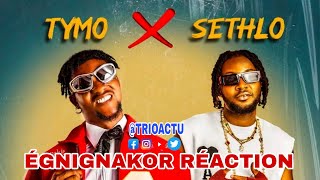 TYMO FEAT SETHLO  EGNIGNAKOR VIDÉO RÉACTION BY TRIO ACTU [upl. by Ahcas332]