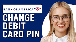 How To Change Your Bank Of America Debit Card Pin Online How Do I Change BOA Debit Card PIN Online [upl. by Arihas]