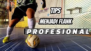 39 TIPS MENJADI FLANK PROFESIONAL FLANK HANDAL amp JAGO FINTA OVERLAP FLY CONTROL ORIENTED [upl. by Ku]