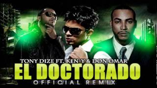 Tony Dize Ft Don Omar amp KenY  El Doctorado con Letra Official Remix [upl. by Adihahs185]