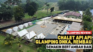 Glamping Review CHALET API API GLAMPING DNKA REMBAU  Semakin bertambah baik mykhalishjourney [upl. by Harvison573]