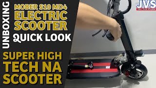 Mober S10 MD4 Electric Scooter Unboxing and Quick Look  Filipino [upl. by Jocko727]