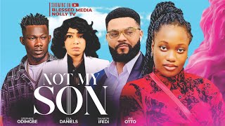 NOT MY SON THE MOVIE STEPHEN ODIMGBE SHARON IFEDI OLA DANIELS ABOY Latest 2024 Nigerian Movie [upl. by Nahtaoj]