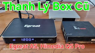 Đã bán Thanh lý box cũ  Himedia Q5 Pro Egreat a5 Mecool K2 Pro ĐẠI 0975351877 [upl. by Jasik]