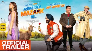 ANNHI DEA MAZAAK AE  Official Trailer  Ammy Virk  Pari PandherRakesh DhawanRel on 21st Apr 2023 [upl. by Nivk59]