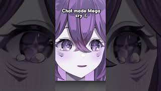 Chat made Mega cry 😢 [upl. by Shannah]