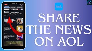 How to Share the News on AOL Mail 2024  Spread the Word [upl. by Fields]