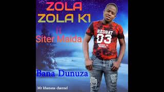 ZOLA ZOLA K1 ft Monase  Bana Dunuza Good studio for beat audio official [upl. by Annawaj]