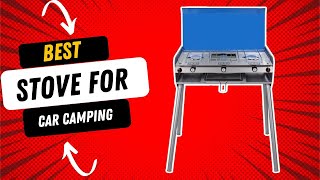 Best Stove For Car Camping [upl. by Heger698]