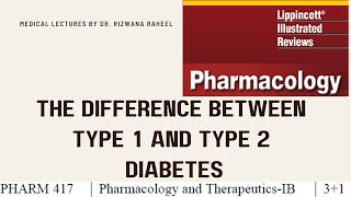 The difference between Type 1 and Type 2 diabetes  Lippincott pharmacology Chapter 24  Lecture  6 [upl. by Geoff306]