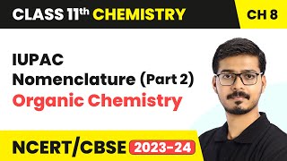 IUPAC Nomenclature Part 2  Organic Chemistry  Class 11 Chemistry Chapter 8 [upl. by Assisi]