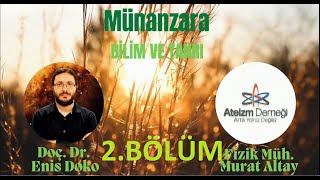 ENİS DOKO VS ATEİZM DERNEĞİ I BİLİM VE TANRI I 2BÖLÜM [upl. by Even586]