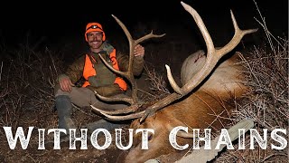 WITHOUT CHAINS  Late Rifle Elk Hunt [upl. by Atel]