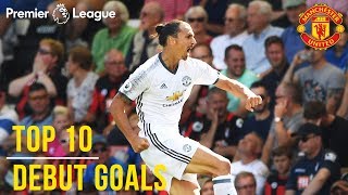 Top 10 Premier League Debut Goals  Zlatan Lukaku Van Nistelrooy Rashford  Manchester United [upl. by Eeliram138]