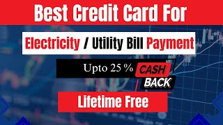 Best Credit Card for Electricity  Utility Bill Payment  Get Up to 25 Cashback  Financial Raj [upl. by Regina]