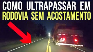 Como ultrapassar em rodovia estreita sem acostamento a noite [upl. by Anthia]