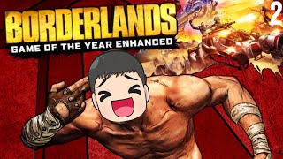 Borderlands Game of the Year Enhanced Playthrough Part 2 [upl. by Ransom816]