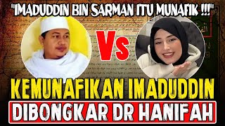 DR Hanifah  “Imaduddin Itu MUN4FIK Dulu Mengakui Ba’alawi Sekarang Membatalkannya” [upl. by Sallie]