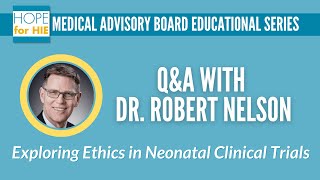 Exploring Ethics in Neonatal Clinical Trials QampA with Dr Robert quotSkipquot Nelson MD PhD [upl. by Tippets]