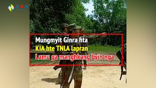 Mungmyit Sinli ginra hta KIA hte TNLA shada byin nga ai manghkang n myit tsang ra ai nga tsun [upl. by Banks478]