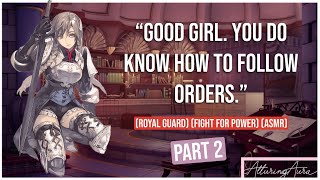 F4F VERY SPICY Your Royal Guard denies You  British Accent  ASMR [upl. by Atsillac92]