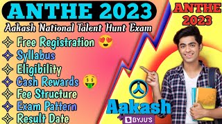 ANTHE 2023  Aakash National Talent Hunt Exam 2023  Full Details amp Analysis Syllabus amp Scholarship [upl. by Ayotnahs798]