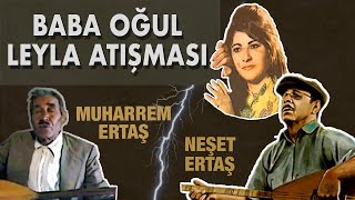 BABA OĞUL ATIŞMASI Neşet Ertaş  Muharrem Ertaş [upl. by Andaira826]