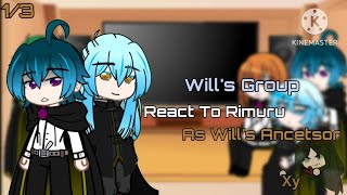 Wills group React to Rimuru as Wills ancestor  AU  13  OG  Wistoria Wand and Sword X TTIGRAAS [upl. by Selyn428]