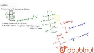 The structure of Dglucose is as follows a Draw the structure of Lglucose b Give the [upl. by Ansaev652]