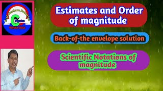 Estimates and Order of magnitude Scientific Notations [upl. by Lina]