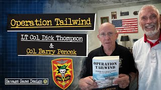 Operation Tailwind  LT Col Dick Thompson amp Col Barry Pencek [upl. by Zsa]