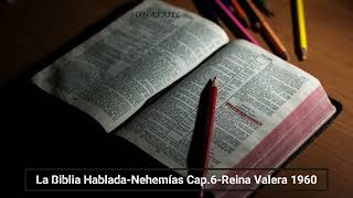 La Biblia Hablada Nehemías Cap 6 Reina Valera 1960 [upl. by Olaf240]