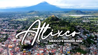 One Day in Atlixco Puebla  Mexicos Best Kept Secret [upl. by Aleusnoc]