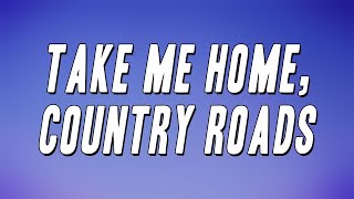 John Denver  Take Me Home Country Roads Lyrics [upl. by Noraha]