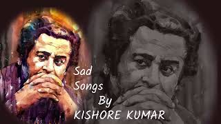 Top Sad Songs by Kishore Kumar  oldgoldtunes [upl. by Raamaj]