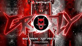 Bad Omens Just Pretend Grisly Remix [upl. by Keppel]