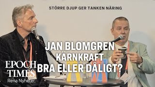 Kärnkraft – Bra eller dåligt – med Jan Blomgren [upl. by Mateusz709]