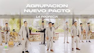 La Profecía  Agrupación Nuevo Pacto  Video oficial [upl. by Felicia265]