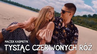 MACIEK KASPRZYK  TYSIĄC CZERWONYCH RÓŻ Official Video Nowość 2024 [upl. by Eltrym650]