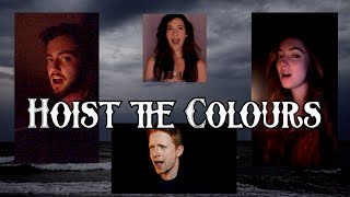 Hoist the Colours Malinda thebobbybass LaurenPaley and ColmRMcGuinness [upl. by Odrarej]